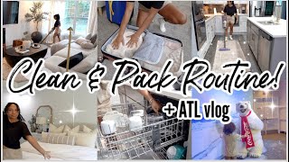 *NEW* CLEAN &amp; PACK WITH ME || CLEANING MOTIVATION || DINNER IDEA  + ATL VLOG