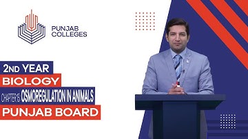 PGC Lectures-Inter Part II-Punjab Board-Biology-Chapter 15 - Osmoregulation In Animals