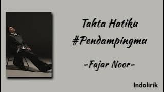 Fajar Noor - Tahta Hatiku #Pendampingmu | Lirik Lagu