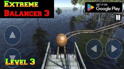 Extreme Balancer 3 gameplay for android||Level 3