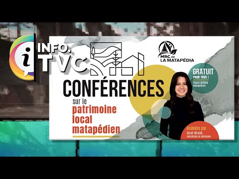 I.TVC HEBDO - Conférences sur le patrimoine local matapédien - 2024-03-29