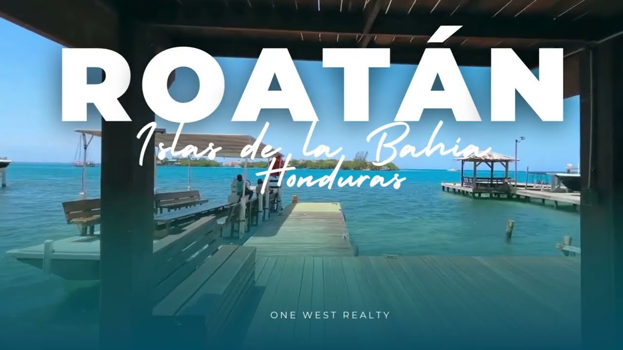 🌴 Roatán, Honduras | Vive el Caribe, Invierte en tu futuro 🇭🇳