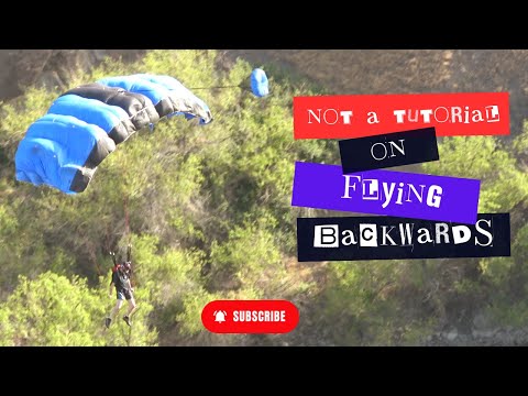 Flying a BASE canopy backwards