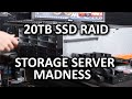 24 SSD RAID - Over 20TB of SSD Storage!