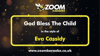 Eva Cassidy - God Bless The Child - Karaoke Version from Zoom Karaoke