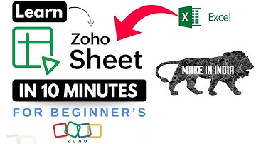 Learn ZOHO Sheets in 10 Minutes | Zoho Sheets for Beginners | Made In India | Atmanirbhar Bharat