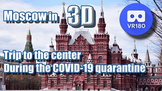 VR180 in Moscow centr. Trip to the center of the Russian capital.