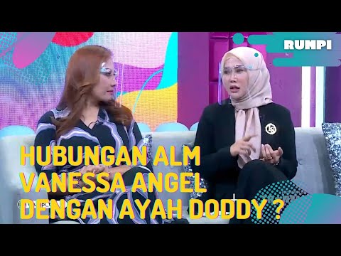 TERKUAK ! TERNYATA INI HUBUNGAN ALM VANESSA ANGEL DENGAN AYAH DODDY | RUMPI (29/11/21) P2