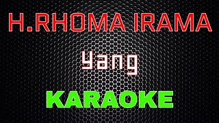 Rhoma Irama - Yang [Karaoke] | LMusical