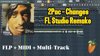 2Pac - Changes (FL Studio Remake) FLP + DRUM KIT + Multi-Track Net Worth