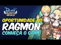 RAGMON, CONHEÇA AS OPORTUNIDADES! RAGNAROK MONSTER WORLD.