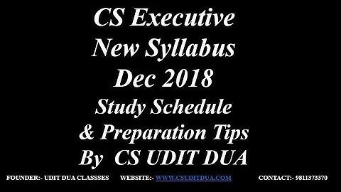 CS executive New Syllabus Study Schedule & Preparation Tips by CS UDIT DUA