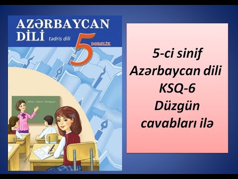 5-ci sinif Azərbaycan dili  KSQ-6 Düzgün cavabları ilə