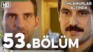 Ihlamurlar Altında 53. Bölüm Hd