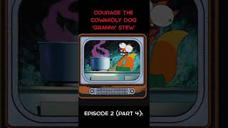 Courage the Cowardly Dog |  Episode 2 Part 4 | Creepy Cartoon Classic, Granny Stew