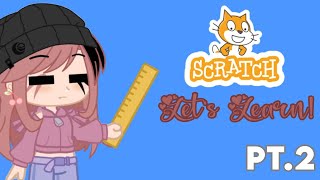 ll Let's Learn Scratch! Pt. 2 ll Learning Components Of Scratch ll Session 2 ll Exotic Code ll