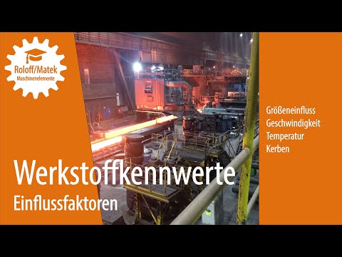Werkstoffkennwerte: Einflussfaktoren