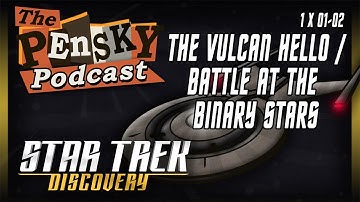[Podcast] Star Trek: DIS [The Vulcan Hello / Battle at the Binary Stars]