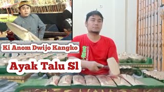 Ayak Talu-Ki Anom Dwijo Kangko (Cover By Gun Saron)