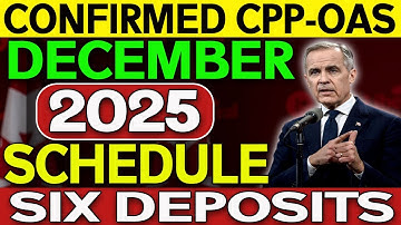 December 2025’s Six Deposits — Confirmed CPP and OAS Withdrawal Schedule