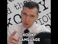 75 Kooky Language Explained In English