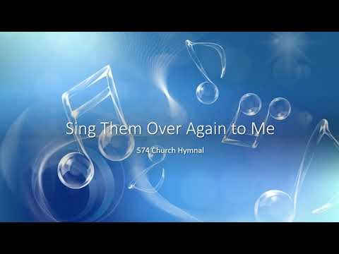 574 Sing Them Over Again to Me