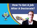 How To Get A Job After A PhD? Are You Worried About After The Doctoral Dissertation?