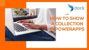 How to Show a Collection In PowerApps
