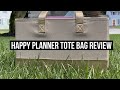 The Happy Planner Storage Tote Bag Review - And What's in My Bag
