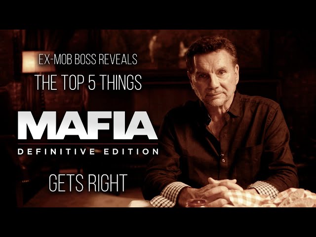 EX-MOB BOSS REVEALS THE TOP 5 THINGS MAFIA DEFINITIVE EDITION GETS RIGHT