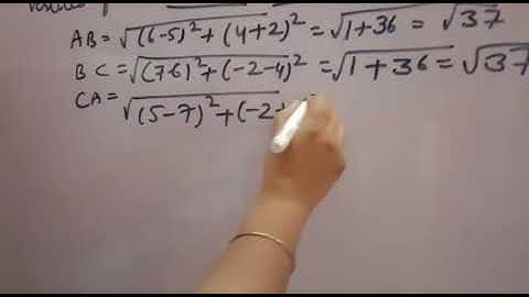 Check whether (5,-2),(6,4)and (7,-2) are the vertices of an isosceles triangle.