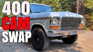 Ford 400 Cam Swap. How To Go From stock to HOT!
