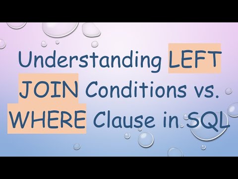 Understanding LEFT JOIN Conditions vs. WHERE Clause in SQL