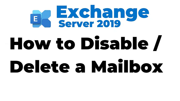 44. How to Disable or Delete a Mailbox in Exchange 2019