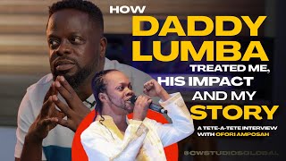 How Daddy Lumba treated me, His Impact and my story| Conversation with Ofori Amponsah| SOUND OF GOLD