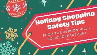 Holiday Safety Tips from the Vernon Hills Police Department - December 2024