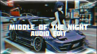 Middle Of The Night - [ Audio edit ]