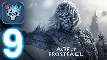 Age of Frostfall - ‏‏Gameplay walkthrough Part 9 (iOS, Android)