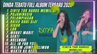 CINTA TAK HARUS MEMILIKI - DINDA TERATU FULL ALBUM TERBARU DANGDUT KOPLO 2025