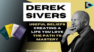 Derek Sivers PodcastCreating a Life You Love, Useful Beliefs & Why Mastery is the Ultimate Status