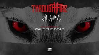 Смотреть клип Through Fire - Wake The Dead