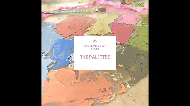 Angela's Color Story - VLOG # 46 - The Palettes