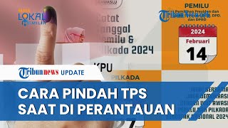 Ada di Perantauan saat Pemilu 2024? Begini Cara dan Syarat Pindah TPS, Ternyata Tidak Sembarangan