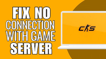 How To fix CS2 No Connection with Gameserver [Easy]