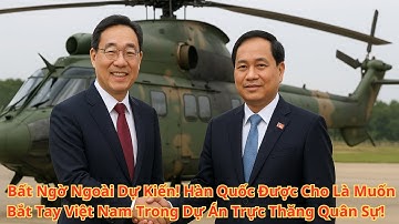Bất Ngờ Ngoài Dự Kiến! Hàn Quốc Được Cho Là Muốn Bắt Tay Việt Nam Trong Dự Án Trực Thăng Quân Sự!