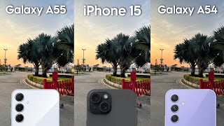 Samsung A55 vs iPhone 15 vs Samsung A54 Camera Test