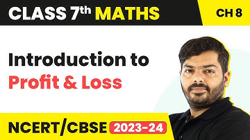 Comparing Quantities Class 7 Maths Chapter 8 (NCERT) | Introduction to Profit & Loss |Class 7 Maths
