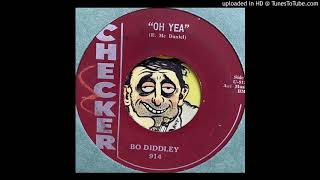 Bo Diddley - Oh Yea (Checker) 1959