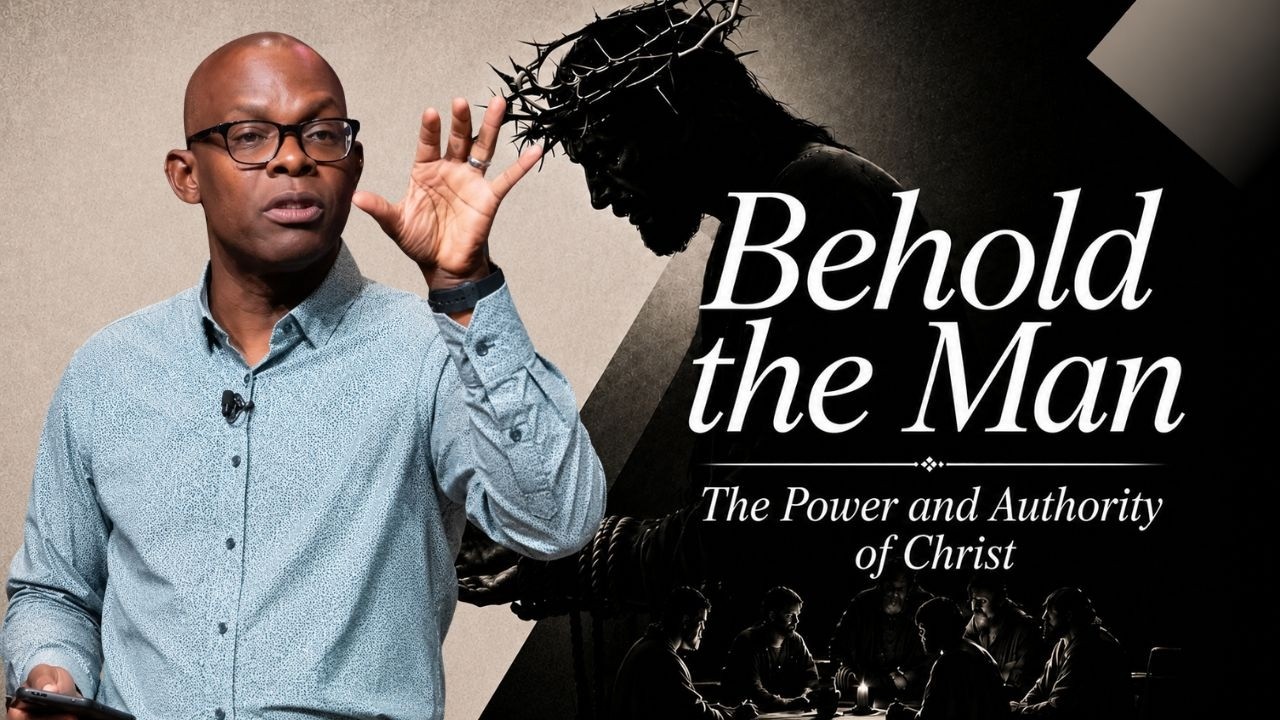 BEHOLD THE MAN || THE POWER AND AUTHORITY OF CHRIST || PASTOR MARLANDO JORDAN