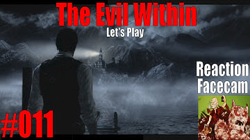 The Evil Within Part #011 | Reaction Facecam Let